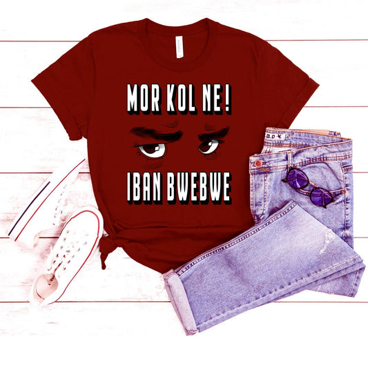 T-shirt Mor Kol Ne Iban Bwebwe